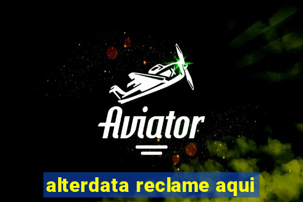 alterdata reclame aqui